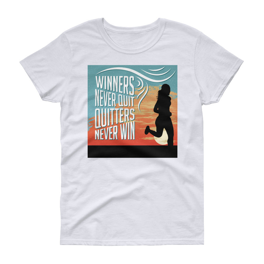 Winners Never Quit, Quitters Never Win | A Runner's Motto - T-Shirts