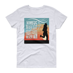 Winners Never Quit, Quitters Never Win | A Runner's Motto - T-Shirts