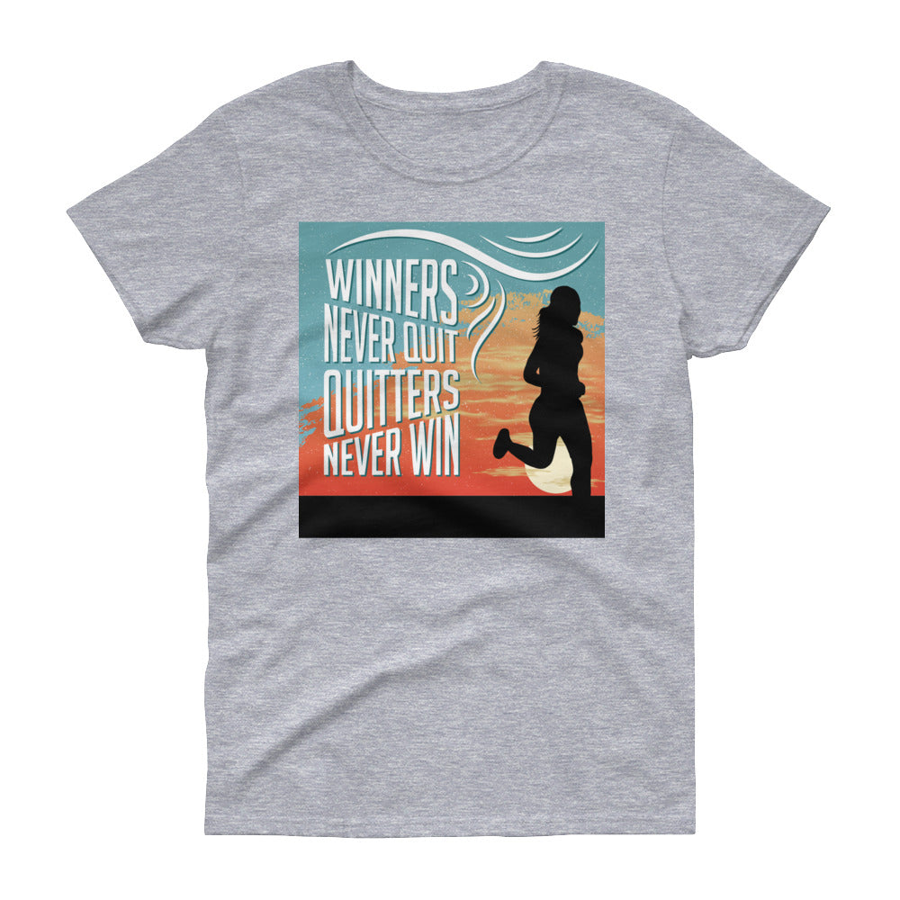 Winners Never Quit, Quitters Never Win | A Runner's Motto - T-Shirts