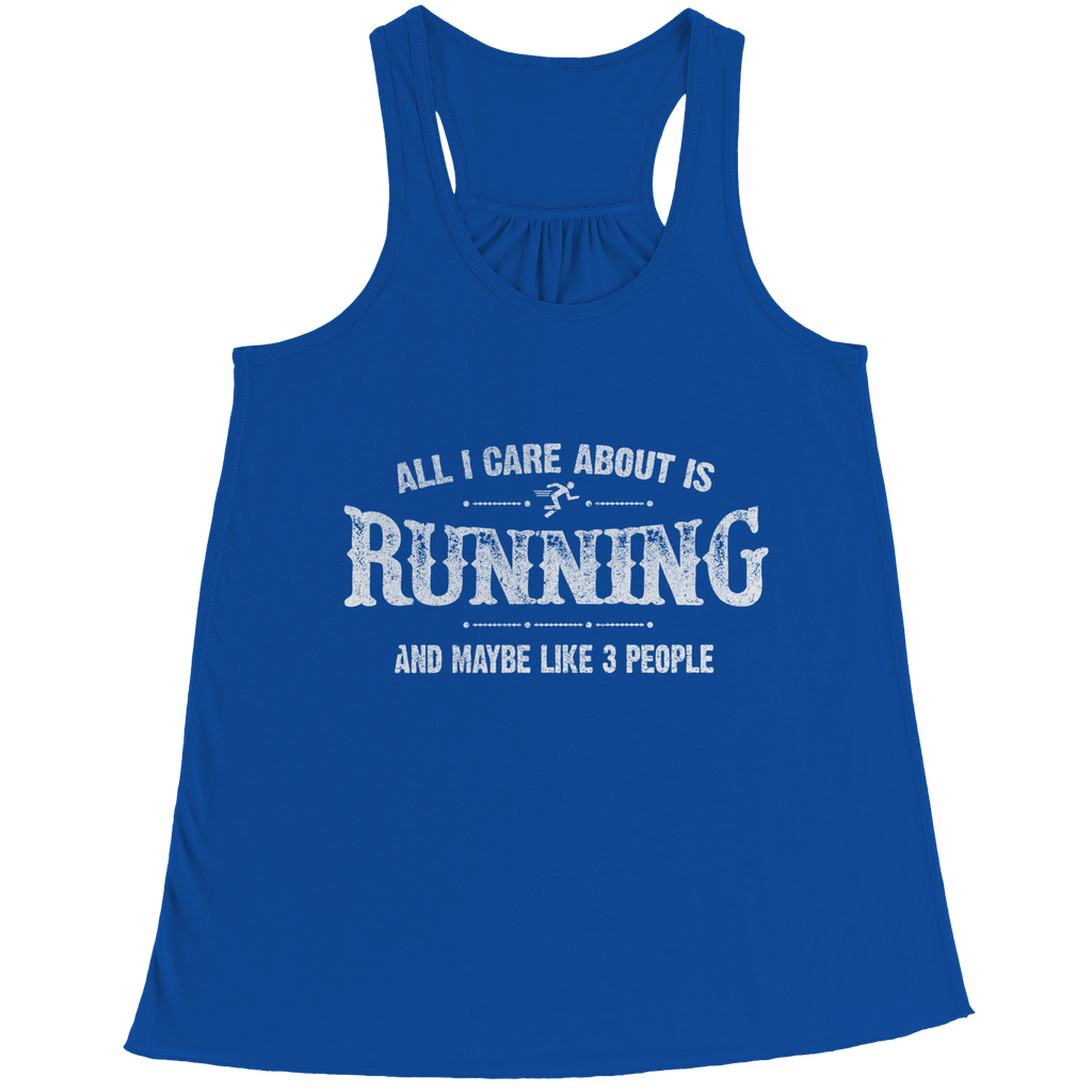 All I Care About Is Running And Maybe Like 3 People Tank Tops