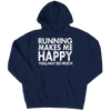 Image of Running Makes Me Happy You, Not so Much | T-Shirts and Hoodies