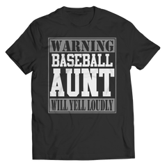 Warning Baseball Aunt will Yell Loudly