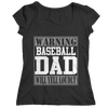 Image of Limited Edition - Warning Baseball Dad will Yell Loudly