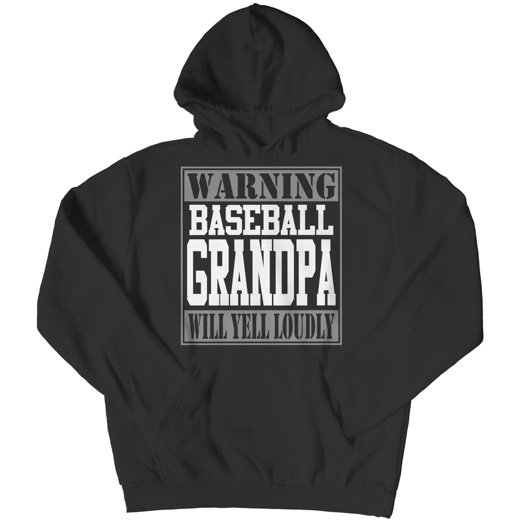 Limited Edition - Warning Baseball Grandpa will Yell Loudly