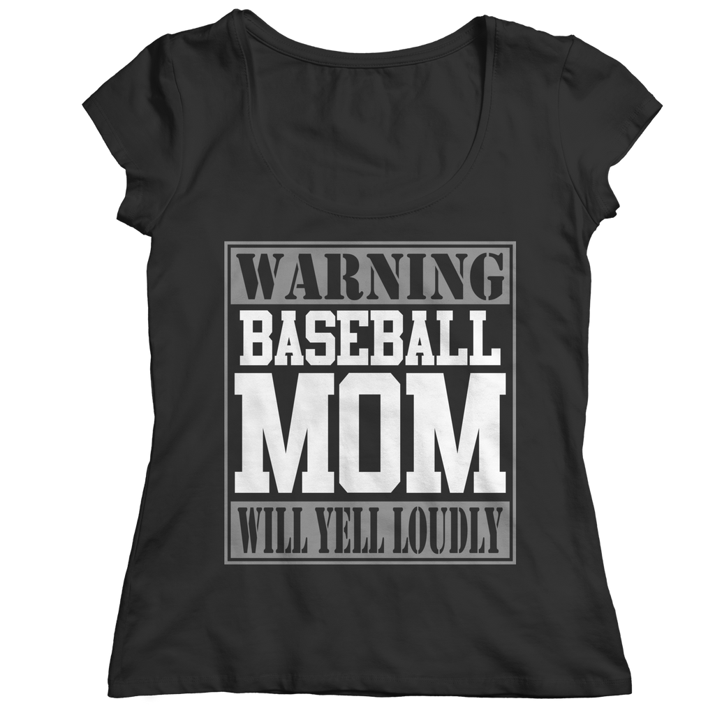 Warning Baseball Mom will Yell Loudly T-Shirts and Hoodies