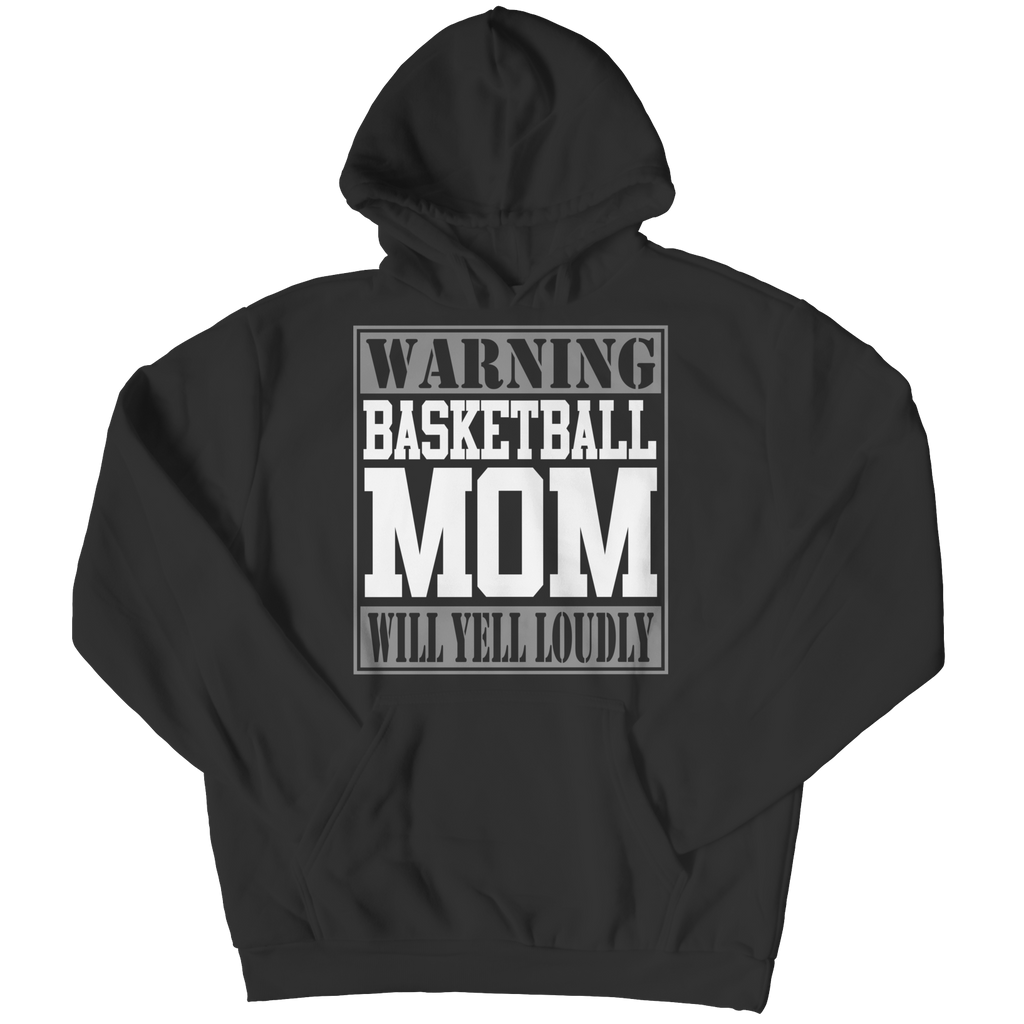 Warning Basketball Mom will Yell Loudly | T-Shirts and Hoodies