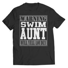 Warning Swim Aunt Will Yell Loudly | Shirts and Hoodies