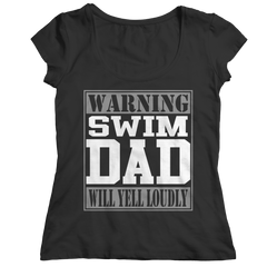 Warning Swim Dad Will Yell Loudly | Shirts and Hoodies