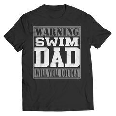 Warning Swim Dad Will Yell Loudly | Shirts and Hoodies