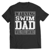 Image of Warning Swim Dad Will Yell Loudly | Shirts and Hoodies