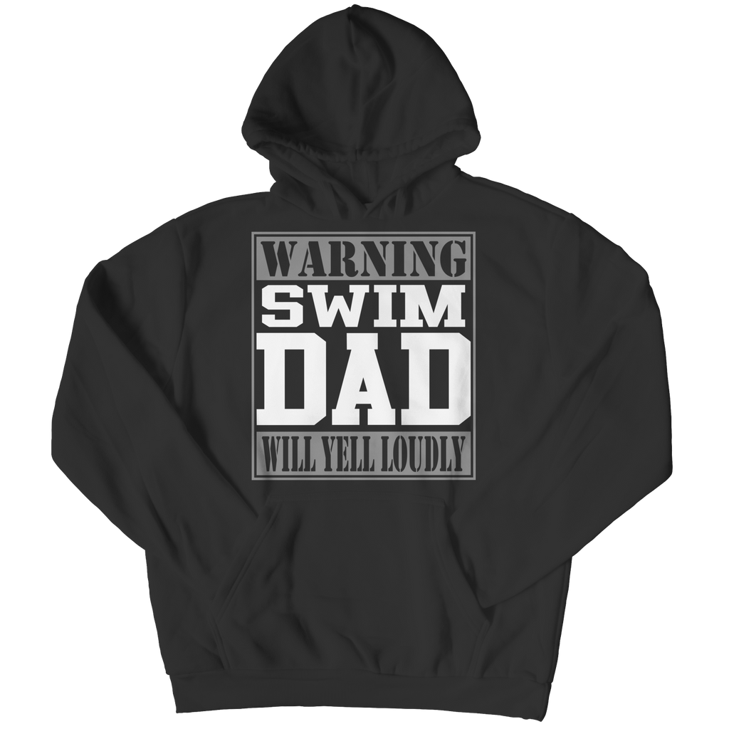 Warning Swim Dad Will Yell Loudly | Shirts and Hoodies