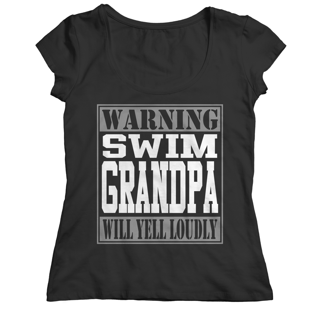 Warning Swim Grandpa Will Yell Loudly | Shirts and Hoodies
