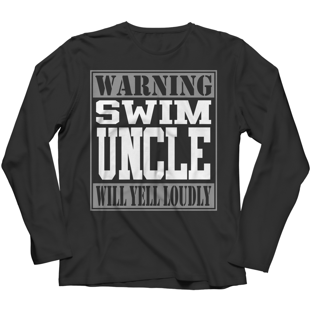 Warning Swim Uncle will Yell Loudly - Shirts and Hoodies