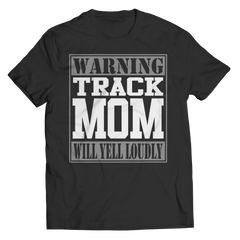 Warning Track Mom will Yell Loudly - Shirts, Long Sleeve Shirts, and Hoodies