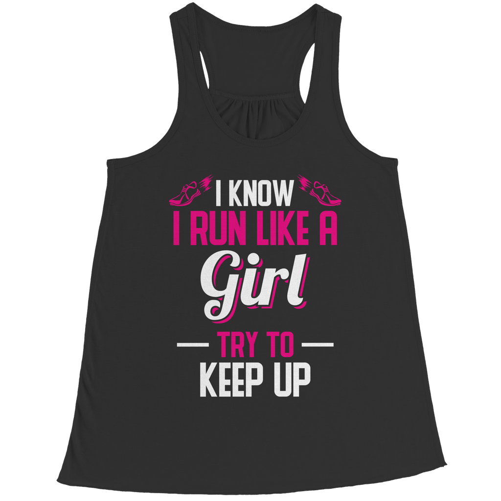 I Know I Run Like A Girl Racerback Tank Top