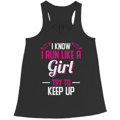 I Know I Run Like A Girl Racerback Tank Top
