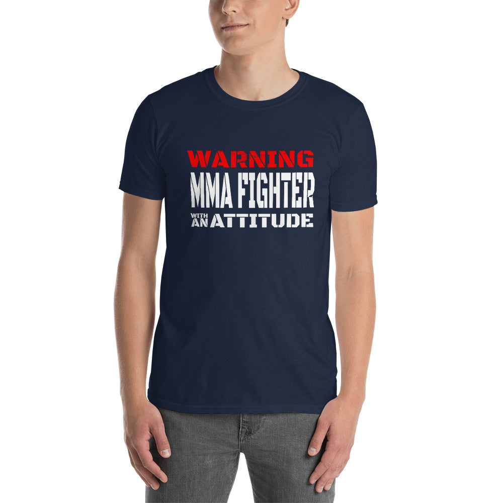 Warning! MMA Fighter With An Attitude T-Shirts