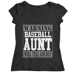 Warning Baseball Aunt will Yell Loudly