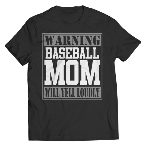 Warning Baseball Mom will Yell Loudly T-Shirts and Hoodies