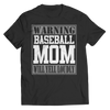 Image of Warning Baseball Mom will Yell Loudly T-Shirts and Hoodies