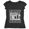 Image of Limited Edition - Warning Baseball Uncle will Yell Loudly