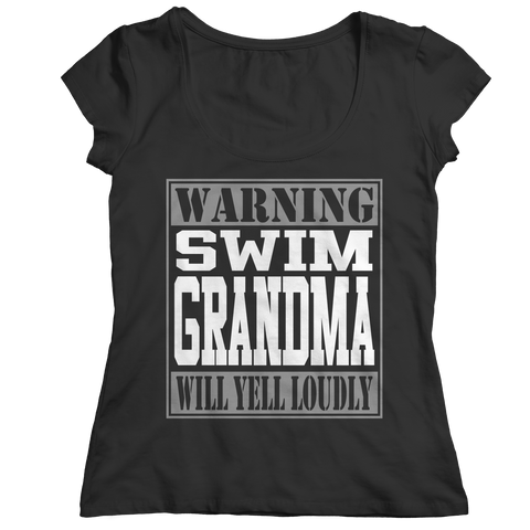 Warning Swim Grandma will Yell Loudly | Shirts and Hoodies