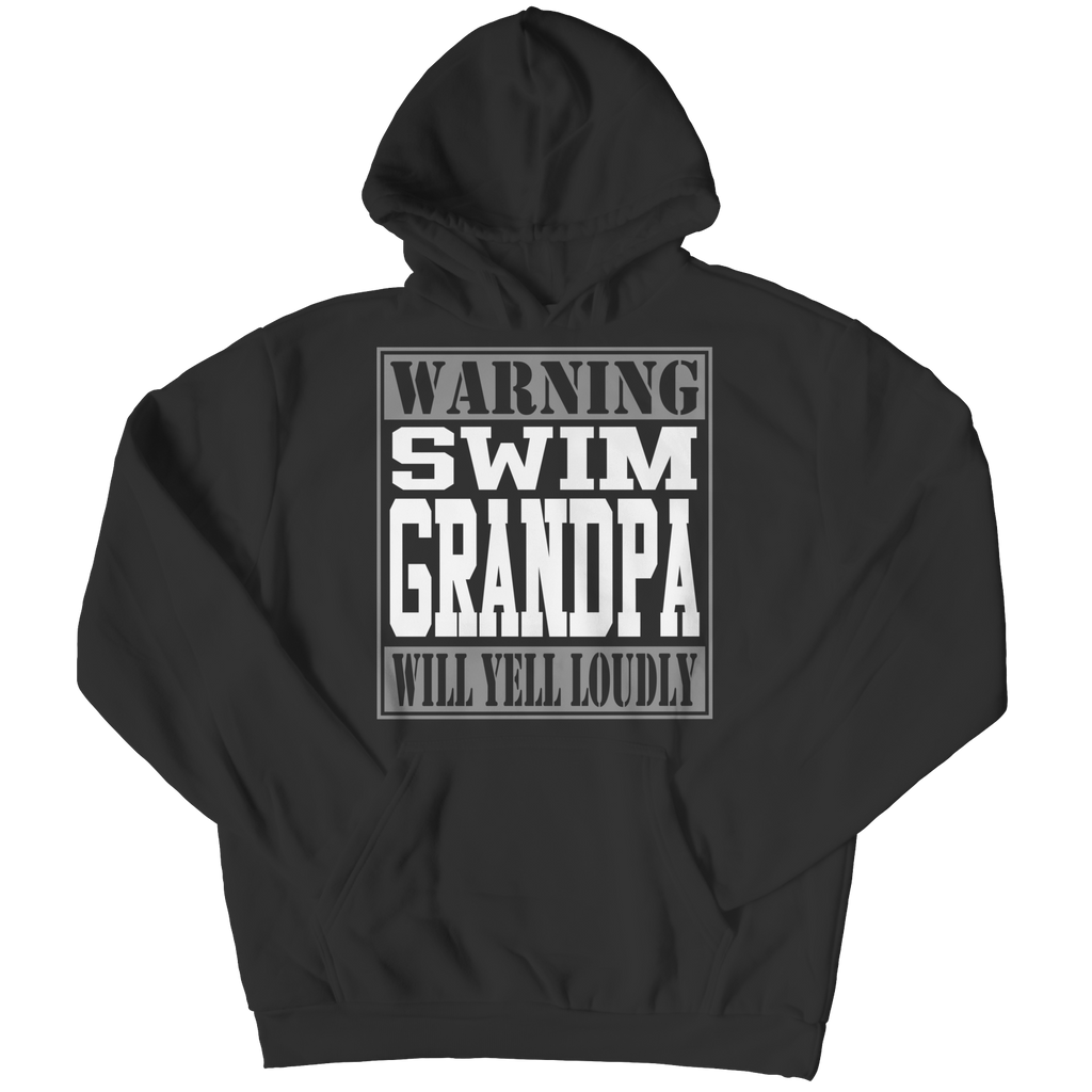 Warning Swim Grandpa Will Yell Loudly | Shirts and Hoodies