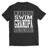 Image of Warning Swim Grandpa Will Yell Loudly | Shirts and Hoodies