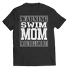 Image of Warning Swim Mom Will Yell Loudly | Shirts and Hoodies