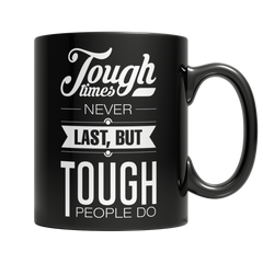 Image of Tough Times Never Last Tough People Do